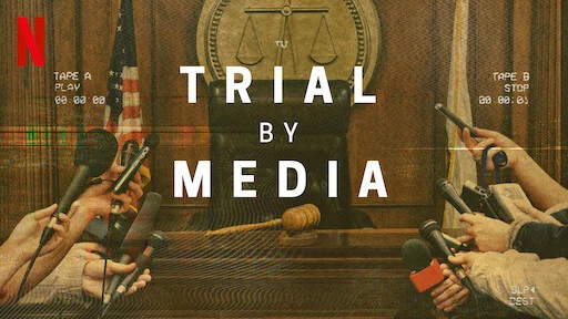 Truyền Thông Xử Án (Trial By Media)