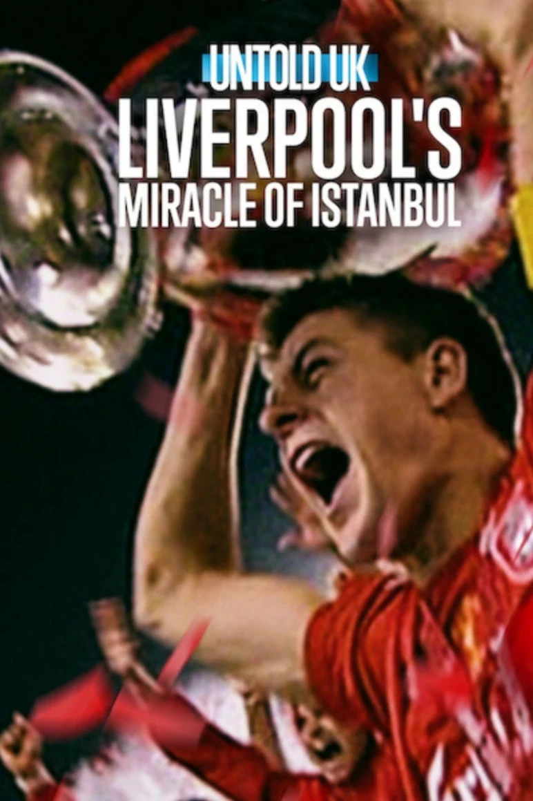 Poster phim Bí mật giới thể thao Anh quốc: Phép màu Istanbul của Liverpool